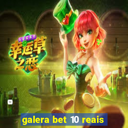 galera bet 10 reais